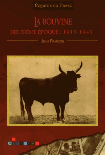 Jean François - La bouvine - Deuxième époque : 1915-1945.