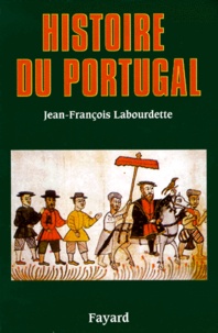 Jean-François Labourdette - Histoire du Portugal.