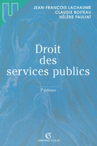 Jean-François Lachaume et Claudie Boiteau - Droit des services publics.