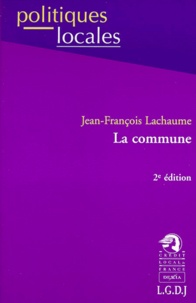 Jean-François Lachaume - La Commune. 2eme Edition.