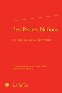 Jean-François Laniel et Joseph Yvon Thériault - Les petites nations - Culture, politique et universalité.