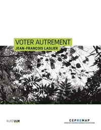 Jean-François Laslier - Voter autrement - Le recours à l'évaluation.