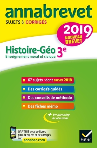 Annales du brevet Annabrevet 2019 Histoire Géographie EMC 3e. 65 sujets corrigés  Edition 2019