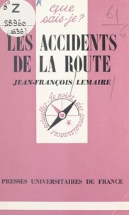 Jean-François Lemaire et Paul Angoulvent - Les accidents de la route.