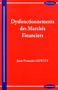 Jean-François Lepetit - Dysfonctionnement des marchés financiers.