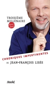 Jean-François Lisée - Troisieme millenaire: bilan final, chroniques impertinentes.