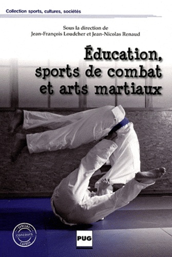 Jean-François Loudcher et Jean-Nicolas Renaud - Education, sports de combat et arts martiaux.
