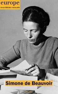 Jean-François Louette et Simone de Beauvoir - Europe N° 1151, mars 2025 : Simone de Beauvoir.