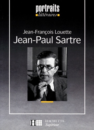 Jean-François Louette - Jean-Paul Sartre.