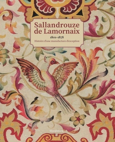 Jean-François Luneau - Sallandrouze de Lamornaix (1801-1878) - Histoire d'une manufacture d'exception.