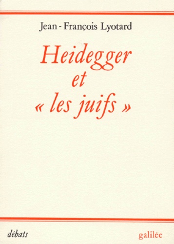Jean-François Lyotard - Heidegger et les juifs.