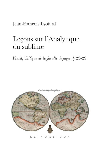 Jean-François Lyotard - Leçons sur l'analytique du sublime - Kant, Critique de la faculté de juger, 23-29.