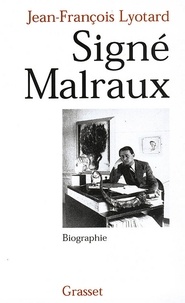 Jean-François Lyotard - Signé Malraux.