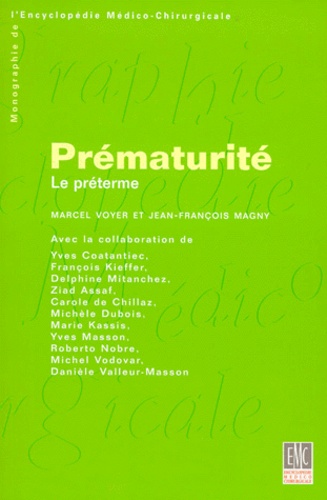 Jean-François Magny et Marcel Voyer - PREMATURITE. - Le preterme.