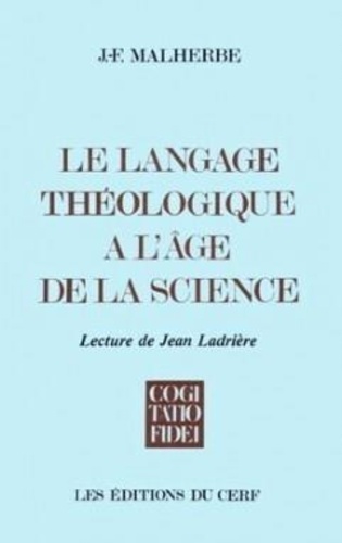 Jean-François Malherbe - Le Langage théologique à l'âge de la science.