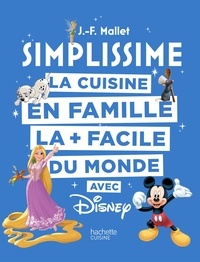 Jean-François Mallet - La cuisine en famille la + facile du monde avec Disney.