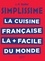 La cuisine française la + facile au monde