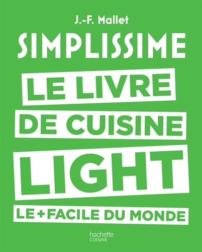 Simplissime light : le Livre de cuisine light le + facile du monde