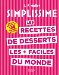 Télécharger le livre google Les recettes de desserts les + faciles du monde  - Edition enrichie de 100 nouvelles recettes PDB ePub MOBI par Jean-François Mallet