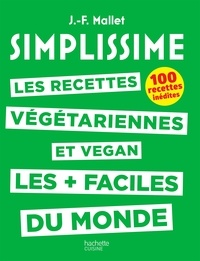 Téléchargement gratuit de livres e-pdf Les recettes végétariennes et vegan les + faciles du monde  - 100 recettes inédites 