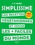 Jean-François Mallet - Les recettes végétariennes et vegan les + faciles du monde - 100 recettes inédites.