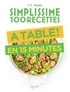 Jean-François Mallet - Simplissime 100 recettes : à table en 15 minutes.