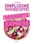 Jean-François Mallet - Simplissime 100 recettes : Desserts express.