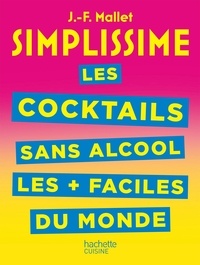 Jean-François Mallet - SIMPLISSIME Les cocktails sans alcool les + faciles du monde.