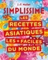 Jean-François Mallet - SIMPLISSIME Les recettes asiatiques les + faciles du monde - Nouvelle édition.