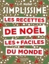 Jean-François Mallet - Simplissime Les recettes de Noël les plus faciles du monde Nouvelle édition.