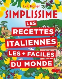 Jean-François Mallet - Simplissime Les recettes italiennes les + faciles du monde - Nouvelle édition.
