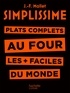 Jean-François Mallet - Simplissime - Plats complets au four - Plat complets au four les + faciles du monde.