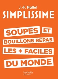 Ebook téléchargement gratuit pdf pdf Soupes et bouillons les plus faciles du monde  9782011356871 par Jean-François Mallet en francais