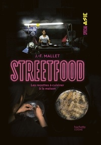 Jean-François Mallet - Street food - Les recettes à cuisiner à la maison.