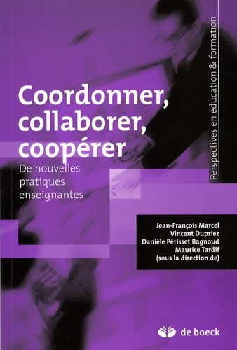Jean-François Marcel et Vincent Dupriez - Coordonner, collaborer, coopérer - De nouvelles pratiques enseignantes.