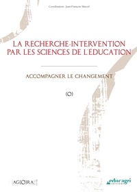 Jean-François Marcel - La recherche-intervention par les sciences de l'éducation - Accompagner le changement.