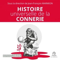 Histoire universelle de la connerie