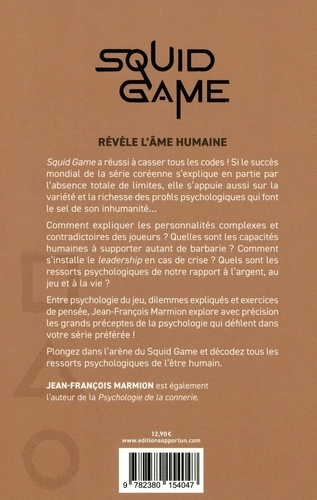 La psychologie selon Squid game. Laisse-moi perdre avec style