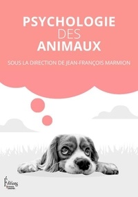 Jean-François Marmion - Psychologie des animaux.