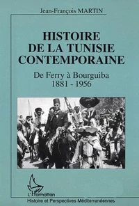 Histoire de la Tunisie Contemporaine.