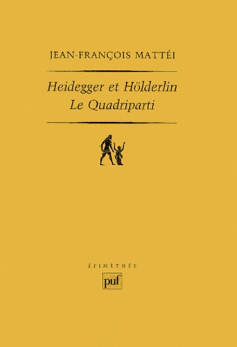 Heidegger et Hölderlin.. Le Quadriparti