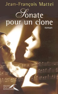 Jean-François Mattéi - Sonate Pour Un Clone.