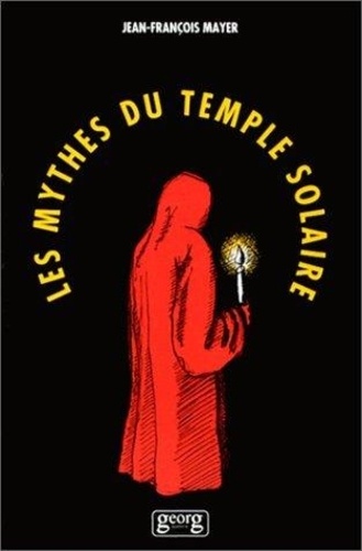 Jean-François Mayer - Les Mythes Du Temple Solaire.