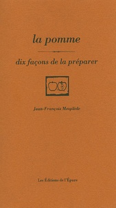 Jean-François Mesplède - La pomme - Dix façons de la préparer.
