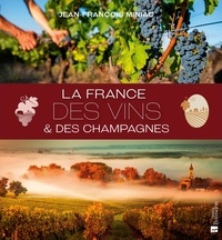 Jean-François Miniac - La France des vins & des champagnes.