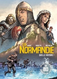 Jean-François Miniac et Roger Jouet - La Normandie, quelle histoire !.