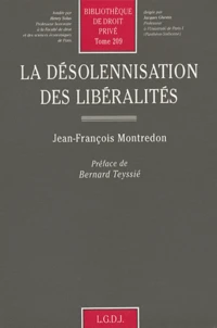 La désolennisation des libéralités