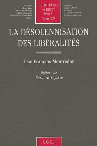 Jean-François Montredon - La désolennisation des libéralités.