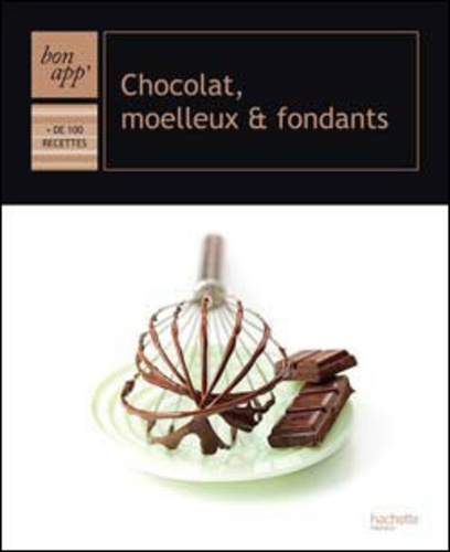 Jean-François Moruzzi - Chocolat, moelleux et fondants.