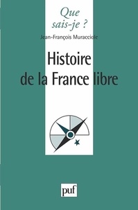 Jean-François Muracciole - Histoire de la France libre.